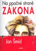 Kniha: Na opačné straně zákona - Jan Šmíd