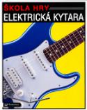 Kniha: Škola hry Elektrická kytara - Nigel Hooper