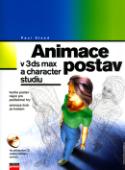 Kniha: Animace postav + CD v 3ds max a charakter studiu - Paul Steed