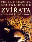 Kniha: Velká obrazová encyklopedie Zvířata a ostatní živočichové - David Burnie