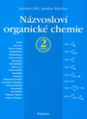 Kniha: Názvosloví organické chemie - Jaroslav Kahovec, Jaroslav Fikr