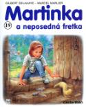 Kniha: Martinka (19) a neposedná fretka - fretka - Gilbert Delahaye