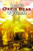 Kniha: Boží výheň - Greg Bear