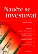 Kniha: Naučte se investovat - Daniel Gladiš