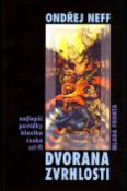 Kniha: Dvorana zvrhlosti - Nejlepší povídky klasika české sci-fi - Ondřej Neff, Matthew Skelton
