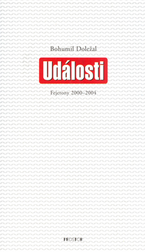 Kniha: Události - Fejetony 2000 - 2004 - Bohumil Doležal