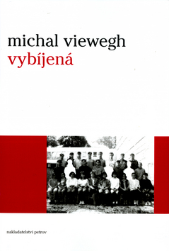 Kniha: Vybíjená - Michal Viewegh