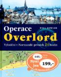 Kniha: Operace Overlord - Vylodění v Normandii:prvních 24 hodin - Will Fowler