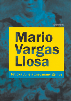 Kniha: Tetička Julie a zneuznaný génius - Álvaro Vargas Llosa, Mario Vargas Llosa