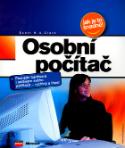 Kniha: Osobní počítač - Poznejte hardware i software svého počítače - rychleji a lépe! - Scott H. A. Clark