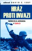 Kniha: Hráz proti invazi - Německá armáda v Den D - David C. Isby