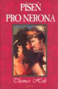 Kniha: Píseň pro Nerona - Thomas Holt