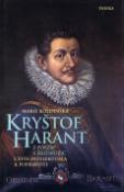 Kniha: Kryštof Harant z Polžic a Bezdružic - Cesta intelektuála k popravišti - Marie Koldinská