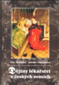 Kniha: Dějiny lékařství v českých zemích - Petr Svobodný, Ludmila Hlaváčková