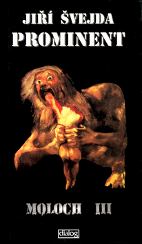 Kniha: Prominent Moloch III - Jiří Švejda