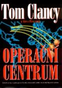 Kniha: Operační centrum - Zahoďte noviny, vypněte zprávy! Za nitky velmocenské politiky skrytě tahá ... - Steve Pieczenik, Tom Clancy