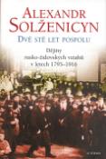 Kniha: Dvě stě let pospolu - Dějiny rusko-židovských vztahů v letech 1795-1916 - Alexander Solženicyn
