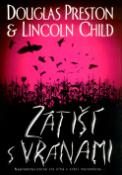 Kniha: Zátiší s vránami - Nepředstavitelné zlo číhá v srdci maloměsta ... - Douglas Preston, Lincoln Child