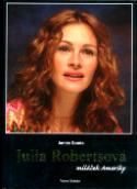 Kniha: Julia Robertsová - miláček Ameriky - James Spada