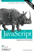 Kniha: JavaScript - Kapesní příručka pro aktovní Webové stránky - David Flanagan