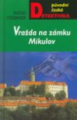 Kniha: Vražda na zámku Mikulov - Původní česká detektivka - Rudolf Ströbinger