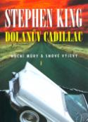 Kniha: Dolanův Cadillac - Noční můry a snové výjevy - Stephen King
