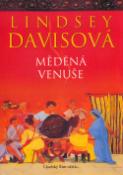 Kniha: Měděná Venuše - Císařský Řím ožívá... - Lindsey Davisová