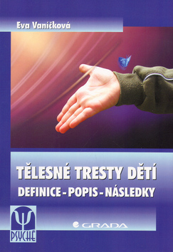 Kniha: Tělesné tresty dětí - definice - popis - následky - Eva Vaníčková