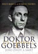 Kniha: Doktor Goebbels - Jeho život a smrt - Roger Manvell, Heinrich Fraenkel