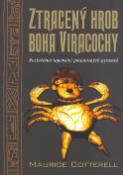 Kniha: Ztracený hrob boha Viracochy - Rozluštěná tajem.peruánsk.pyr. - Maurice M. Cotterell