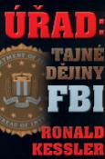 Kniha: Úřad:Tajné dějiny FBI - Ronald Kessler
