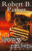 Kniha: Dávný příběh - Robert B. Parker