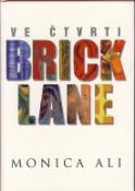 Kniha: Ve čtvrti Brick Lane - Monica Ali