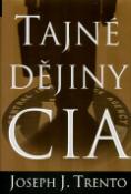 Kniha: Tajné dějiny CIA - Joseph J. Trento
