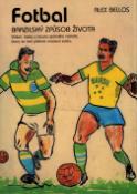 Kniha: Fotbal - Brazilský způsob života - Alex Bellos