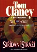 Kniha: Net Force Střídání stráží - Steve Pieczenik, Tom Clancy