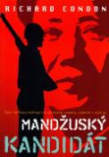 Kniha: Mandžuský kandidát - Žánr thrilleru definují tři význačné romány - Richard Condon