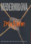 Kniha: Zpěv sirény - Nemilosrdný smrtící souboj pronásledovatele a pronásledovaného - Val McDermidová