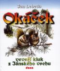 Kniha: Okáček - Veveří kluk z Jánského vrchu - Jan Lebeda