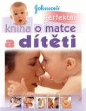 Kniha: Perfektní kniha o matce a dítěti - Carol Cooperová