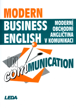 Kniha: Moderní obchodní angličtina v komunikaci - Modern Business English in Communication. - Zdenka Strnadová, Miroslav Kaftan
