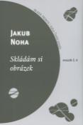 Kniha: Skládám si obrázek - svazek č. 6 - Jakub Noha