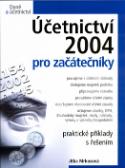 Kniha: Účetnictví 2004 pro začátečníky - praktické příklady s řešením - Jitka Mrkosová