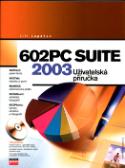 Kniha: 602PC SUITE 2003 + CD - Uživatelská příručka - Jiří Lapáček