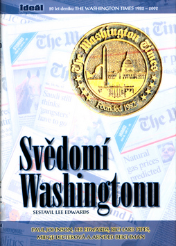 Kniha: Svědomí Washingtonu - 20 let deníku The Washington.. - Lee Edwards