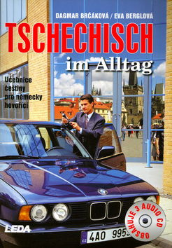 Kniha: Tschechisch im Alltag - Dagmar Brčáková, Eva Berglová