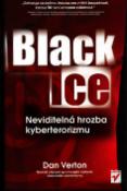 Kniha: Black Ice: Neviditelná hrozba kyberterorismu - Dan Verton