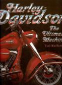 Kniha: Harley - Davidson - The Ultimate Machine - Tod Raffert
