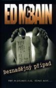 Kniha: Beznadějný případ - Když se policajti nudí, ožívají mrtví ... - Ed McBain