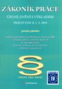 Kniha: Zákoník práce 2004 - ÚZ s výkladem pr.stav k 1.5.04 - Jaroslav Jakubka